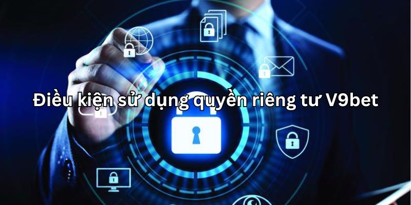 Điều kiện đáp ứng quyền riêng tư