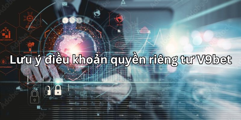 Lưu ý quyền riêng tư quan trọng hội viên cần cân nhắc