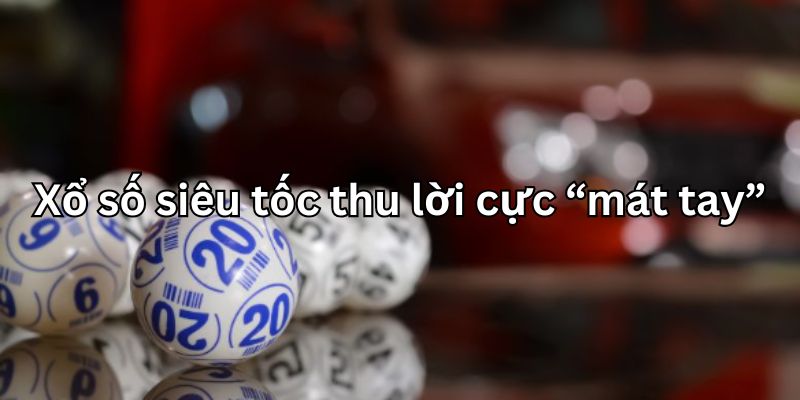 Xổ số siêu tốc