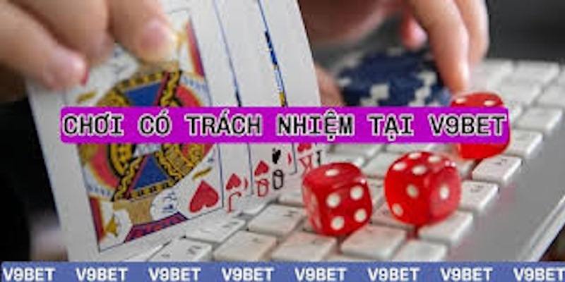 Những nội quy về việc chơi với trách nhiệm của người dùng